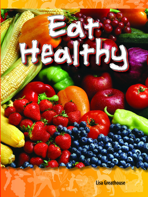 Title details for Eat Healthy by Lisa Greathouse - Available